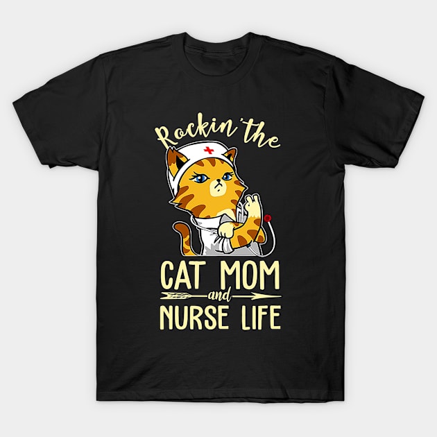 Rockin The Cat Mom And Nurse Life Cat Nurse T-Shirt by US GIFT